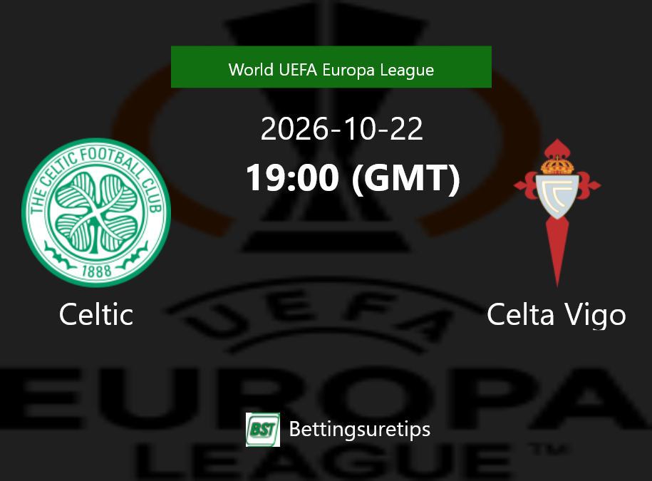 Celtic vs Celta Vigo Prediction Betting Tips & Correct Score