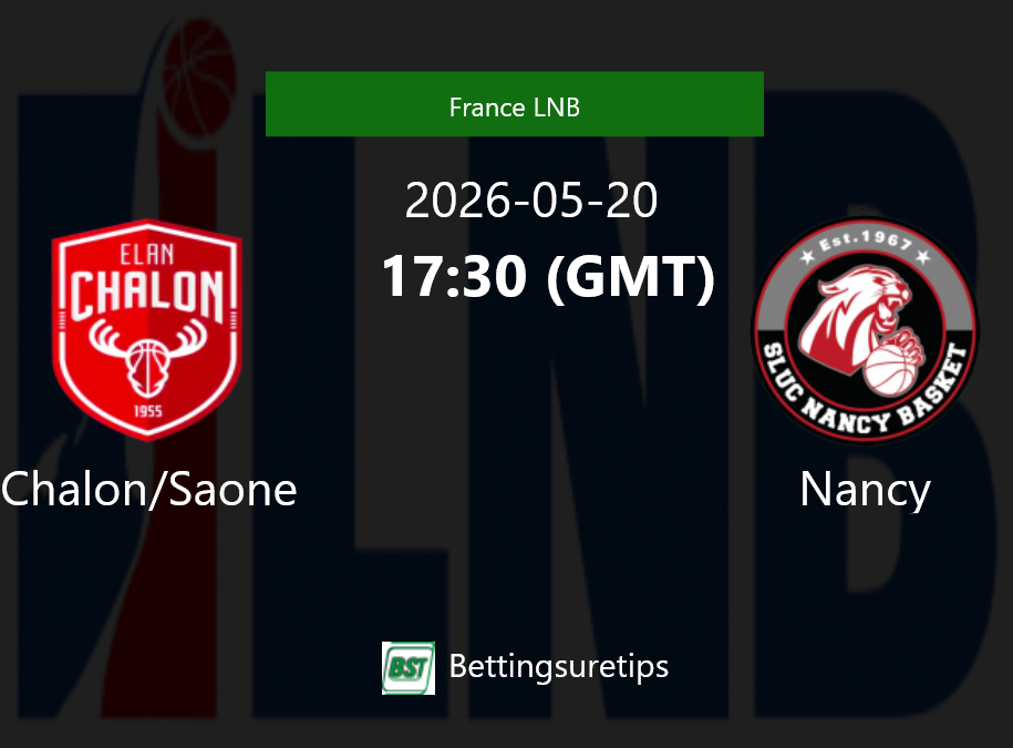 Chalon/Saone vs Nancy Prediction and Pick - France LNB Chalon/Saone vs Nancy Prediction and Pick - France LNB