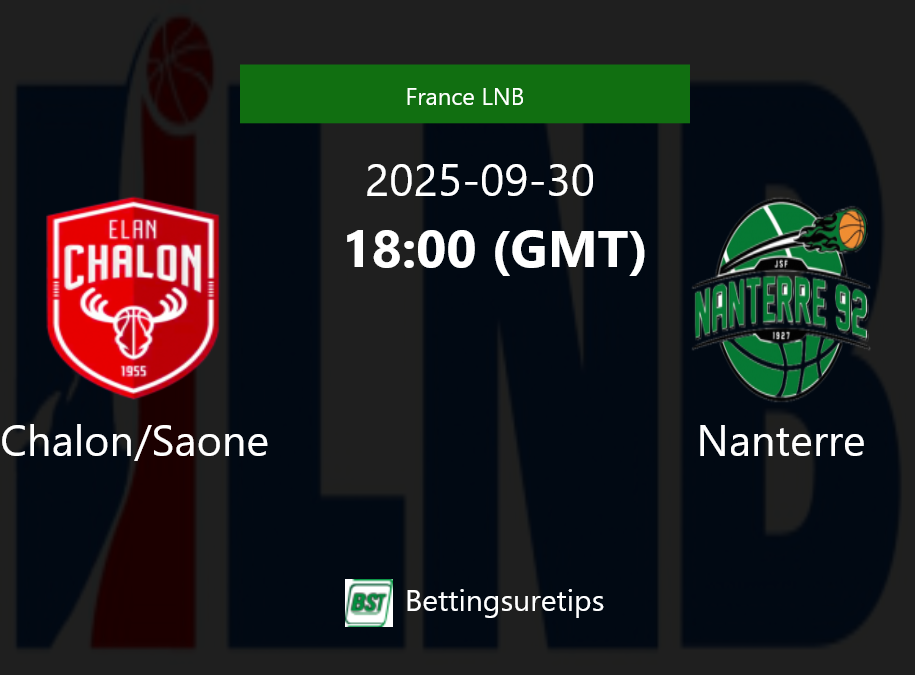 Chalon/Saone vs Nanterre Prediction and Pick - France LNB