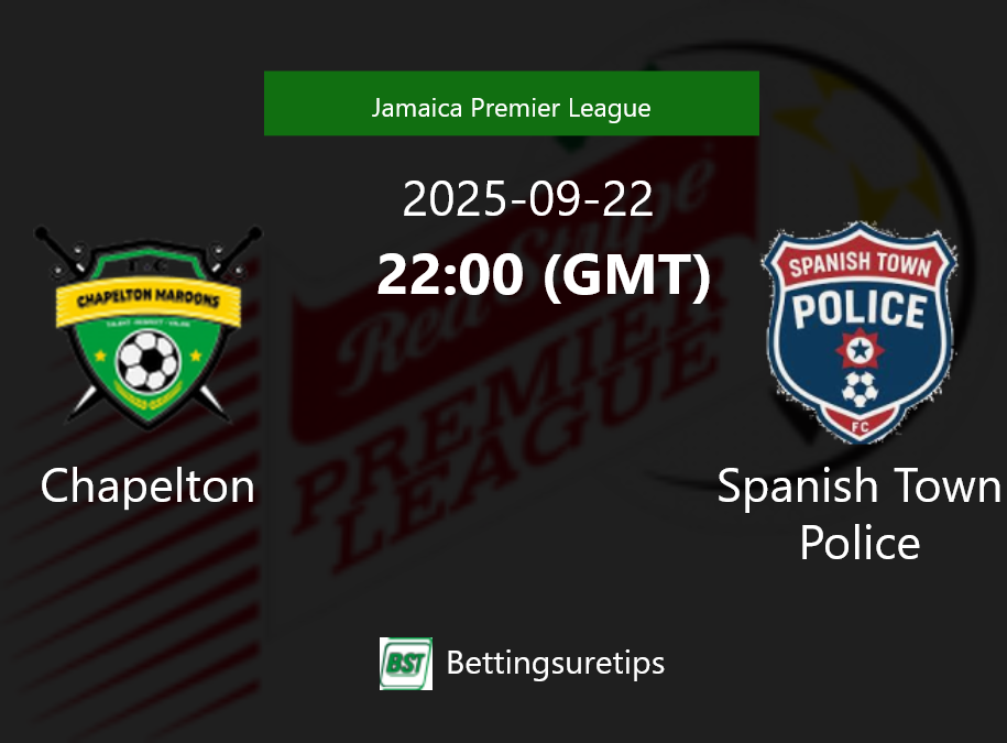 Chapelton vs Spanish Town Police's Prediction and Betting Tips - 22nd ...