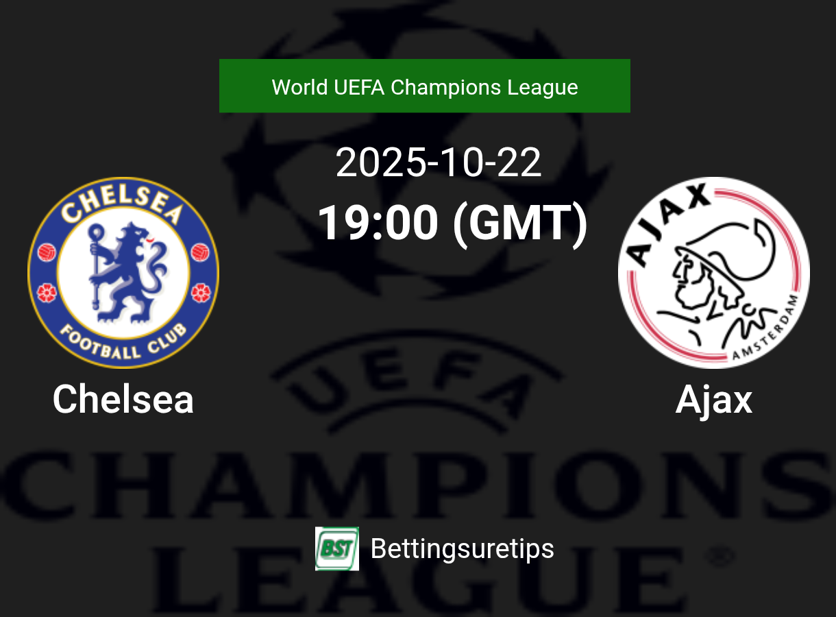 Chelsea vs Ajax Prediction Betting Tips & Correct Score