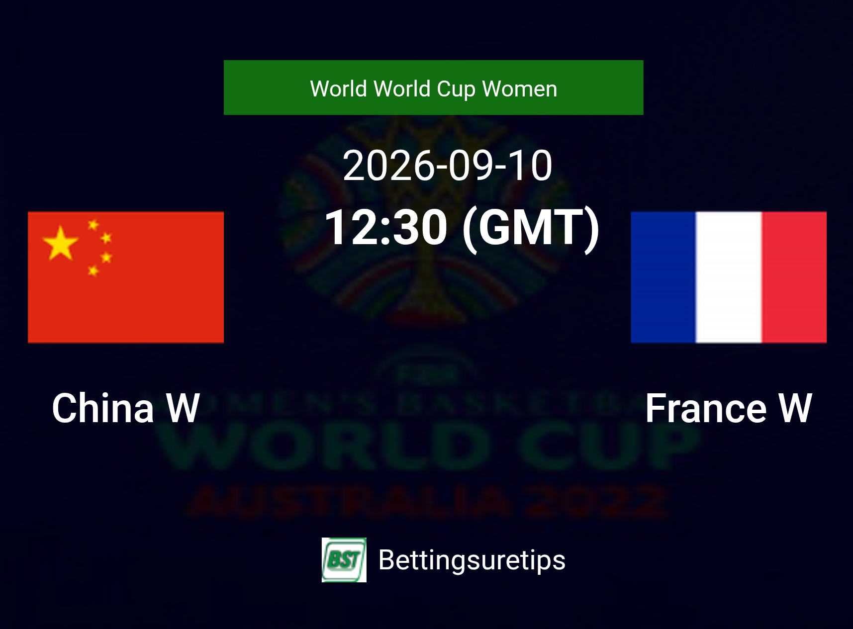China W vs France W Prediction and Pick - World World Cup Women China W vs France W Prediction and Pick - World World Cup Women