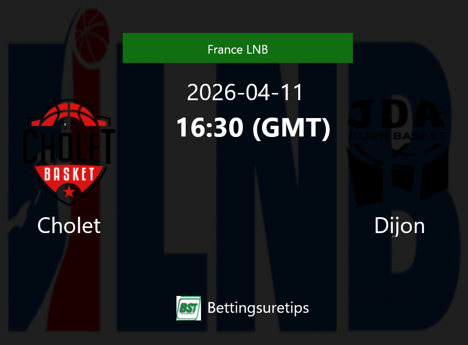 Cholet vs Dijon Prediction and Pick - France LNB