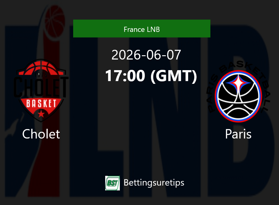 Cholet vs Paris Prediction and Pick - France LNB