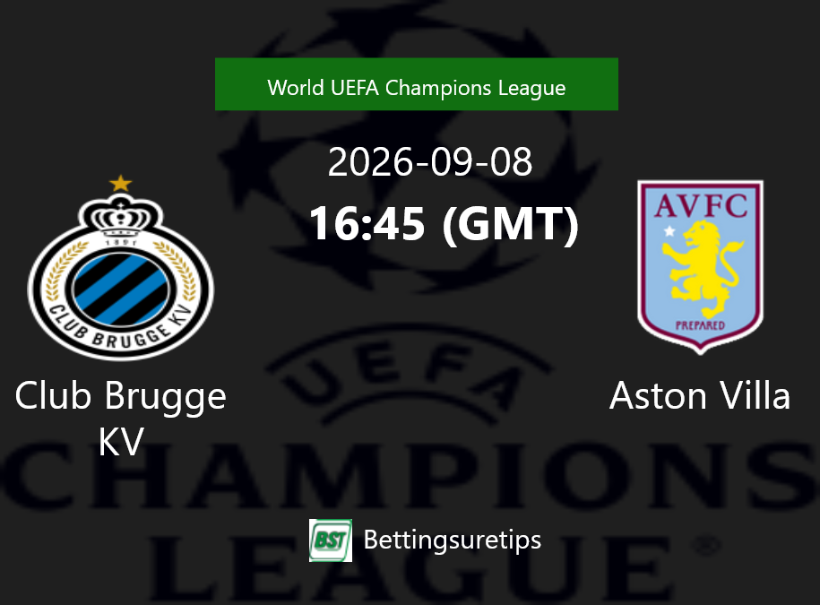 Club Brugge KV vs Aston Villa Prediction Betting Tips & Correct Score