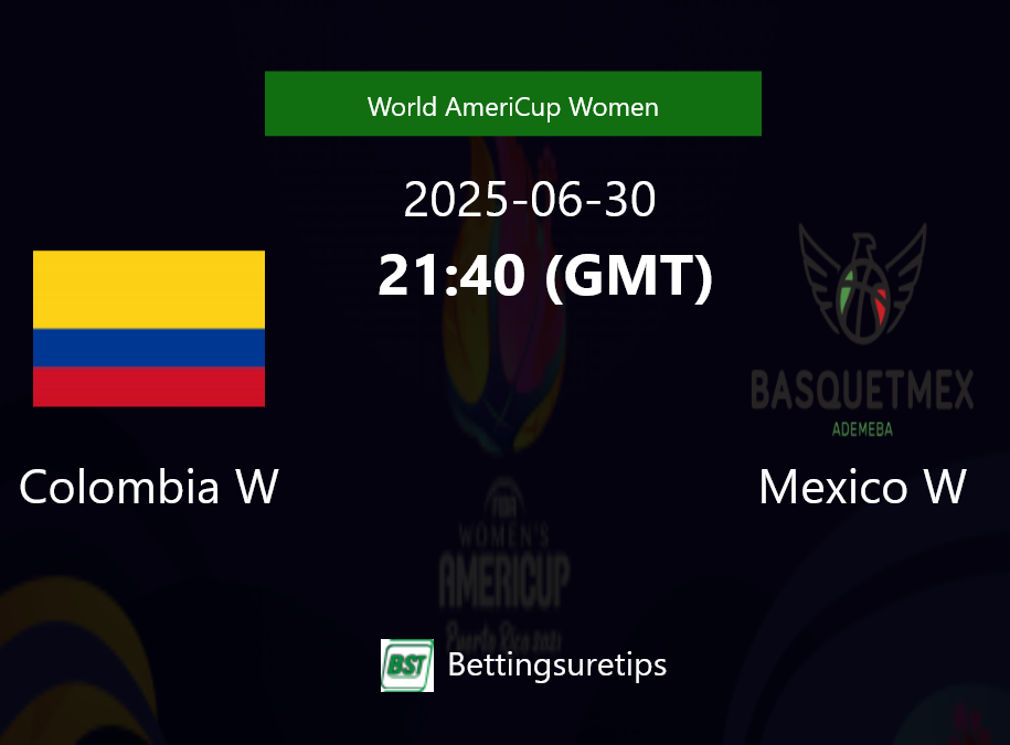 Colombia W vs Mexico W Prediction and Pick - World AmeriCup Women
