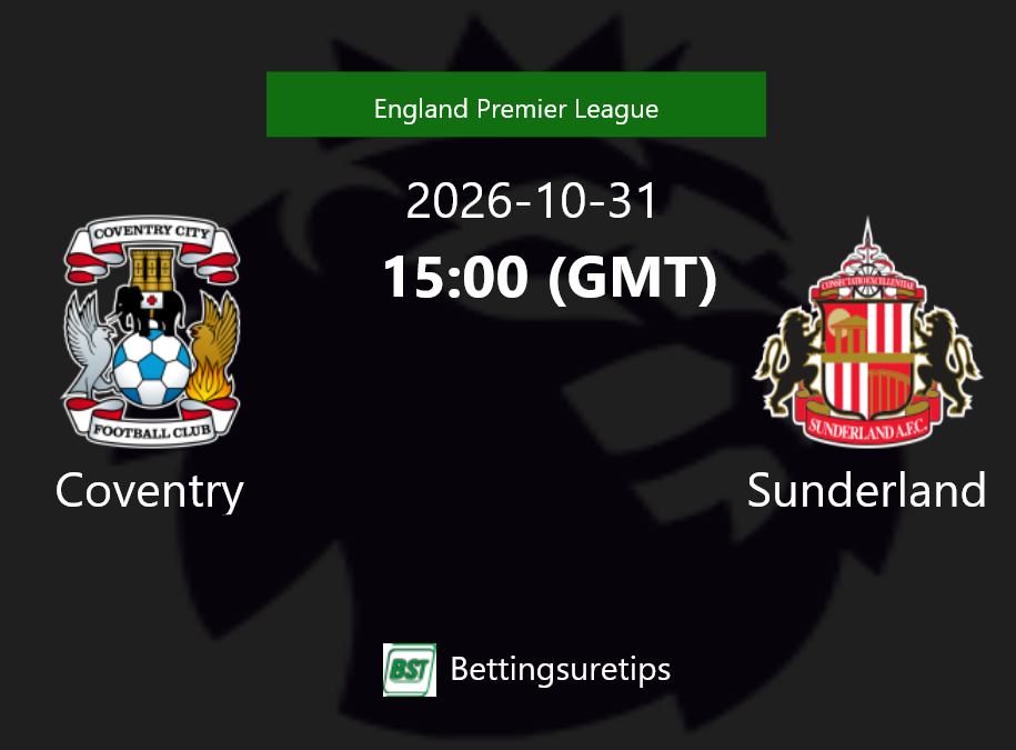 Coventry vs Sunderland Prediction Betting Tips & Correct Score