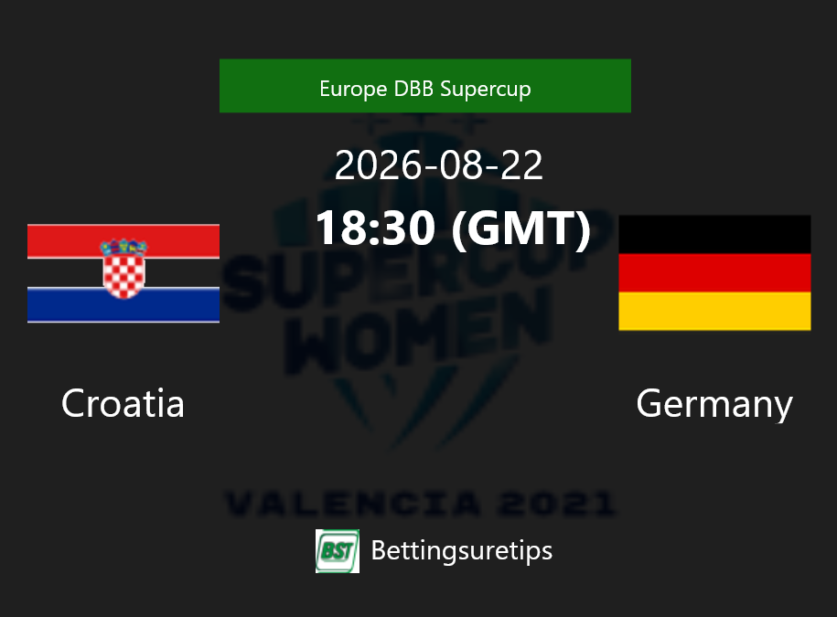 Croatia vs Germany Prediction and Pick - Europe DBB Supercup
