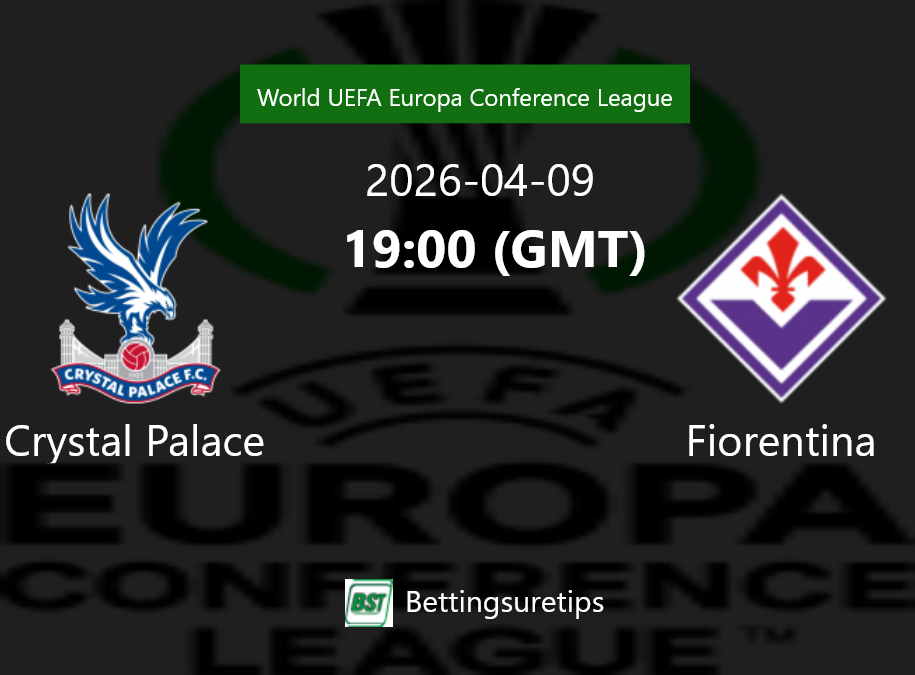 Crystal Palace vs Fiorentina Prediction Betting Tips & Correct Score