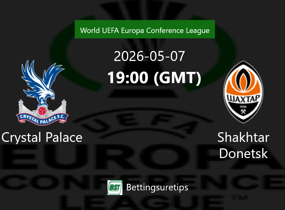 Crystal Palace vs Shakhtar Donetsk Prediction Betting Tips & Correct Score