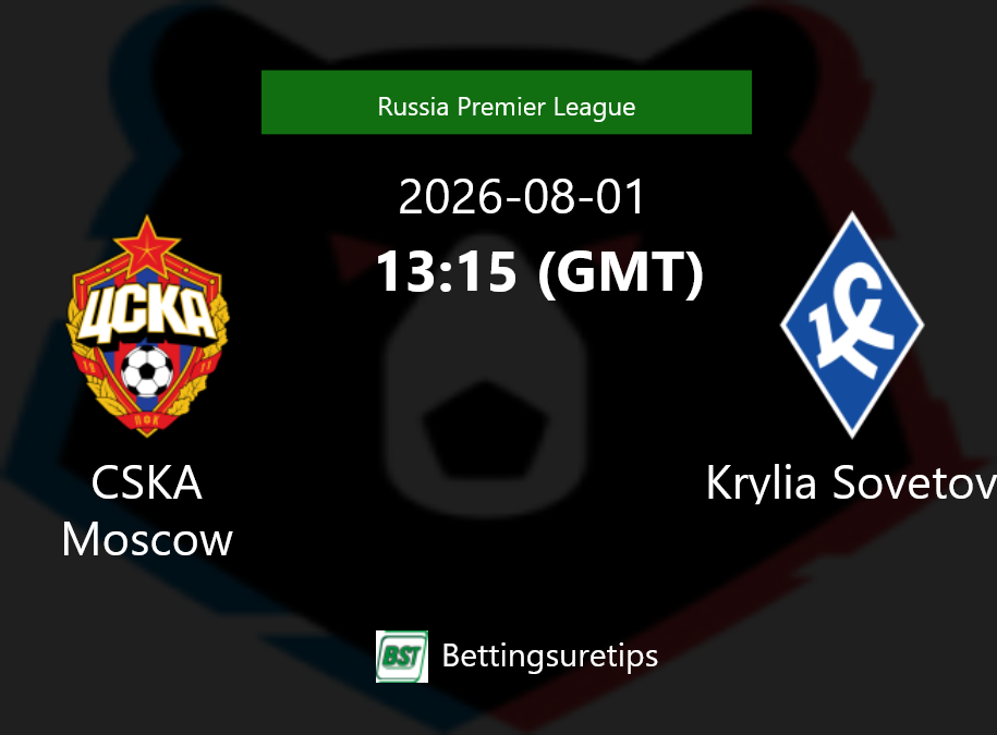 CSKA Moscow vs Krylia Sovetov Prediction Betting Tips & Correct Score