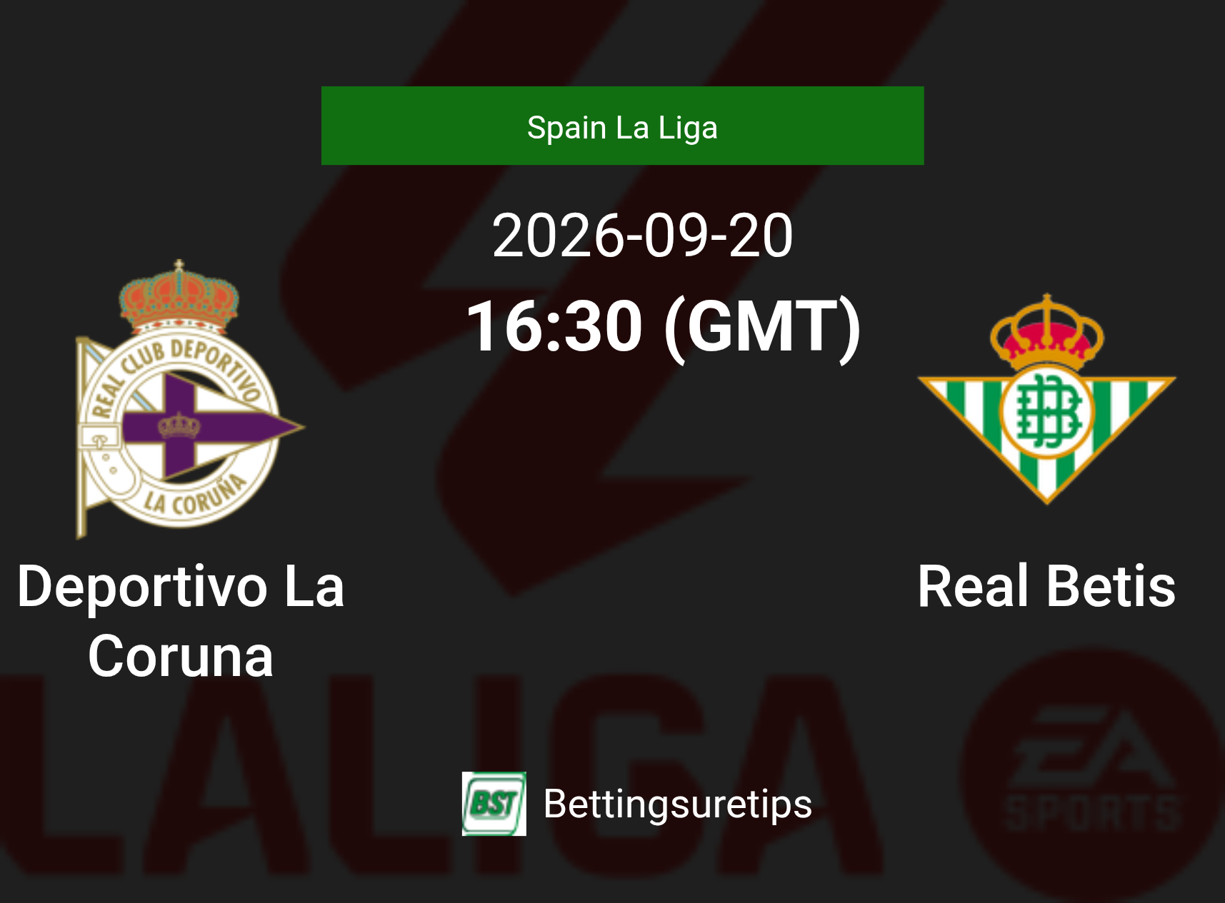 Deportivo La Coruna vs Real Betis Prediction Betting Tips & Correct Score