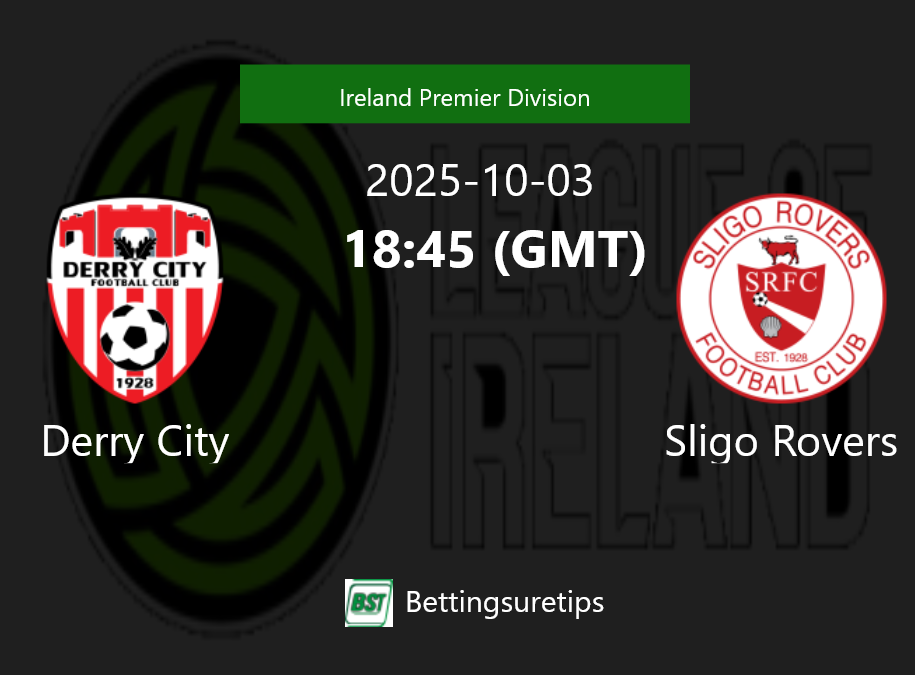 Derry City vs Sligo Rovers Prediction Betting Tips & Correct Score