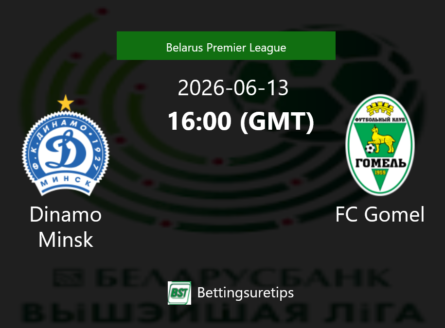Dinamo Minsk vs FC Gomel Prediction Betting Tips & Correct Score