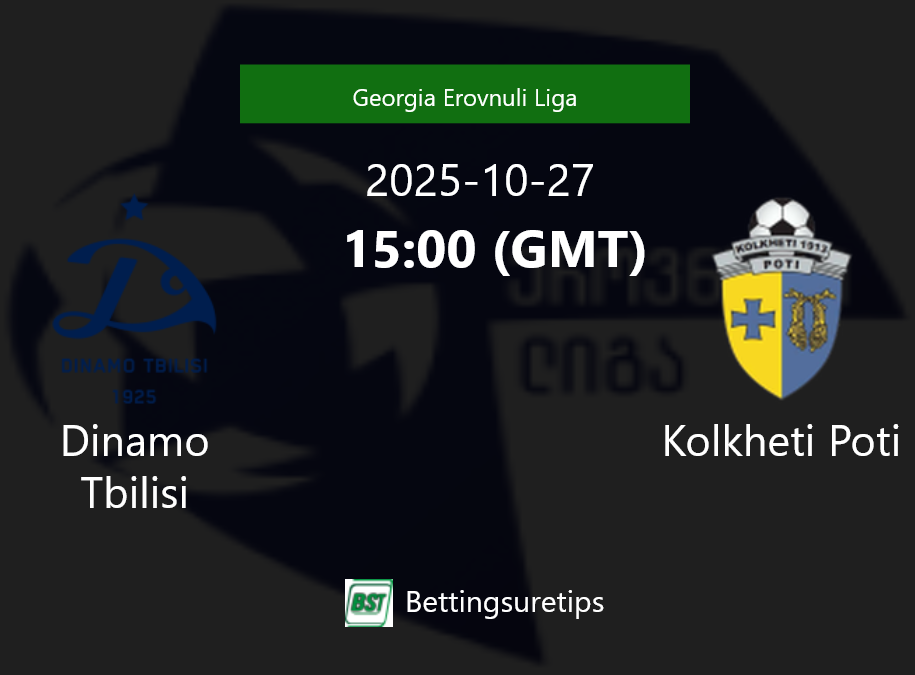 Dinamo Tbilisi vs Kolkheti Poti Prediction Betting Tips & Correct Score