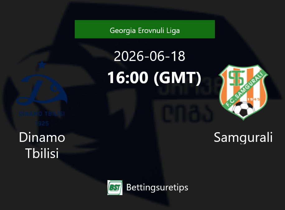 Dinamo Tbilisi vs Samgurali Prediction Betting Tips & Correct Score