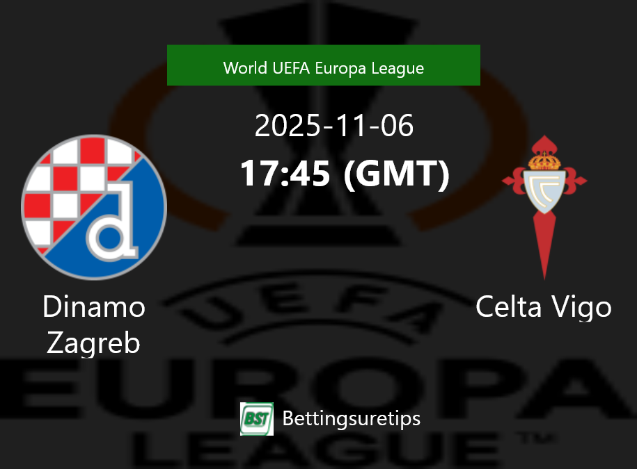 Dinamo Zagreb vs Celta Vigo Prediction Betting Tips & Correct Score
