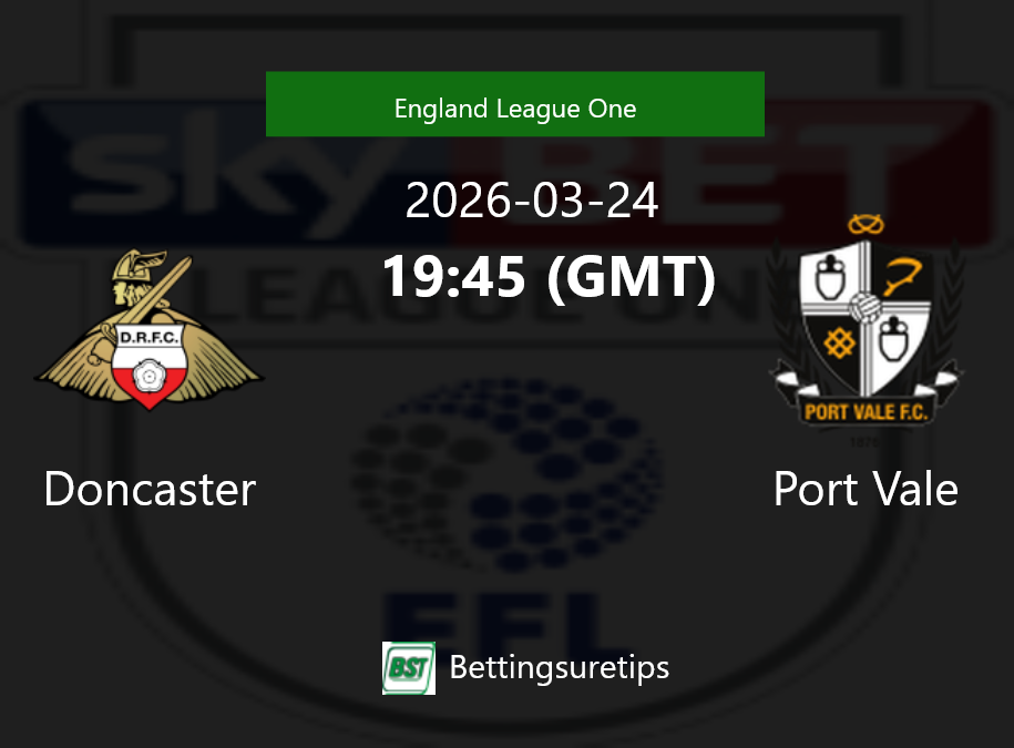 Doncaster vs Port Vale Prediction Betting Tips & Correct Score
