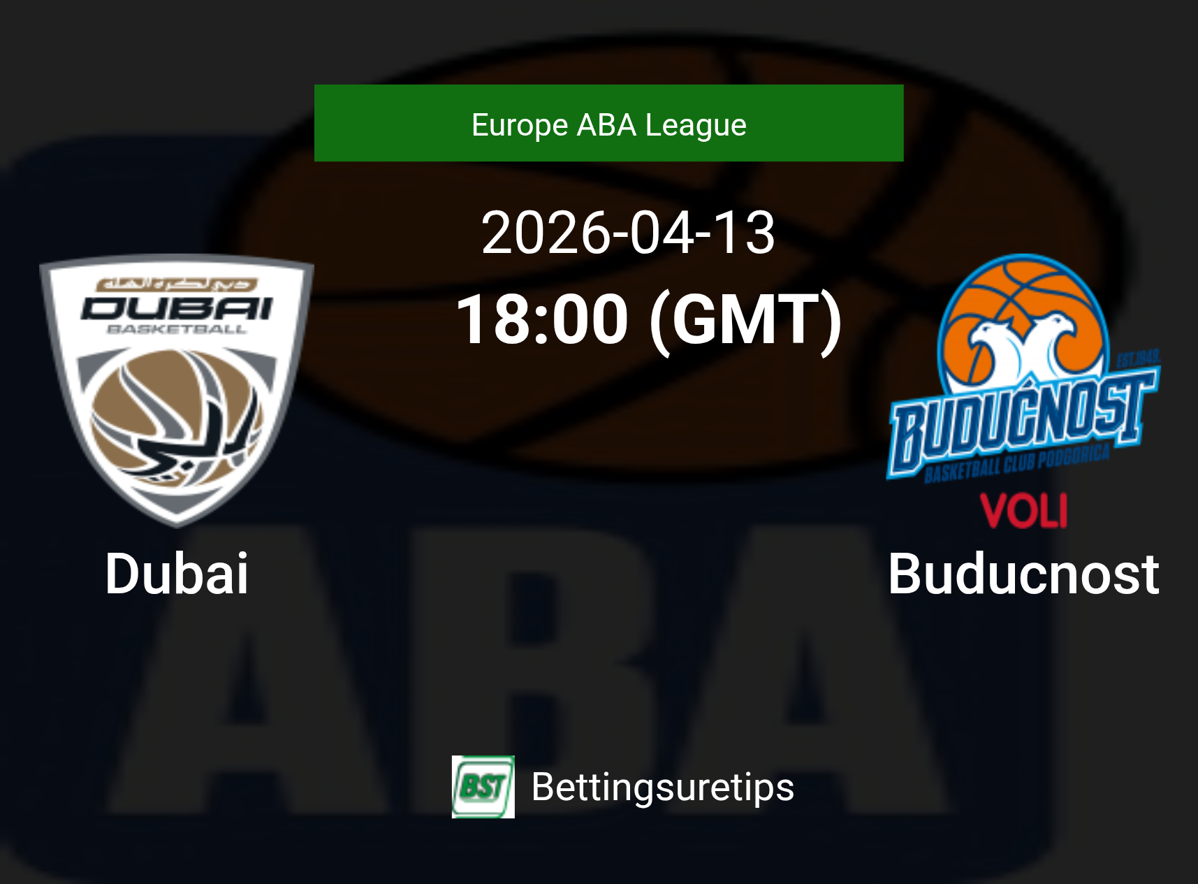 Dubai vs Buducnost Prediction and Pick - Europe ABA League Dubai vs Buducnost Prediction and Pick - Europe ABA League