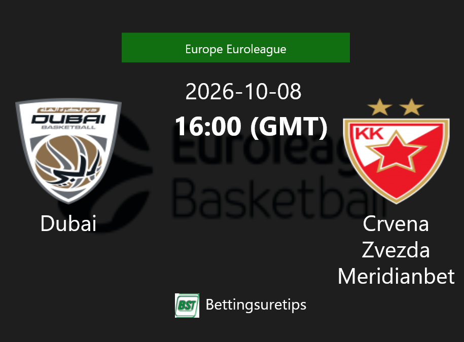 Dubai vs Crvena Zvezda Meridianbet Prediction and Pick - Europe Euroleague