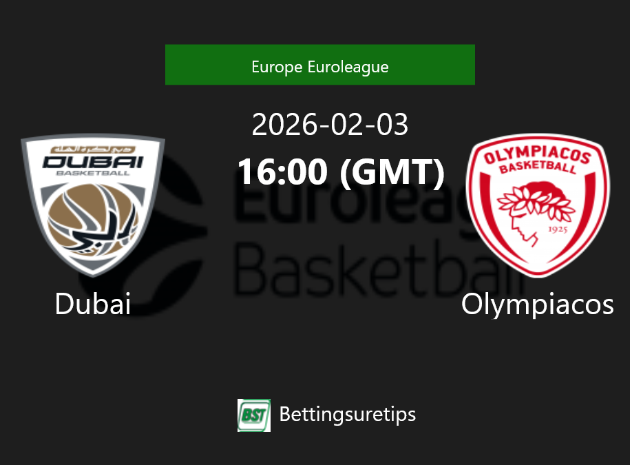 Dubai vs Olympiacos Prediction and Pick - Europe Euroleague