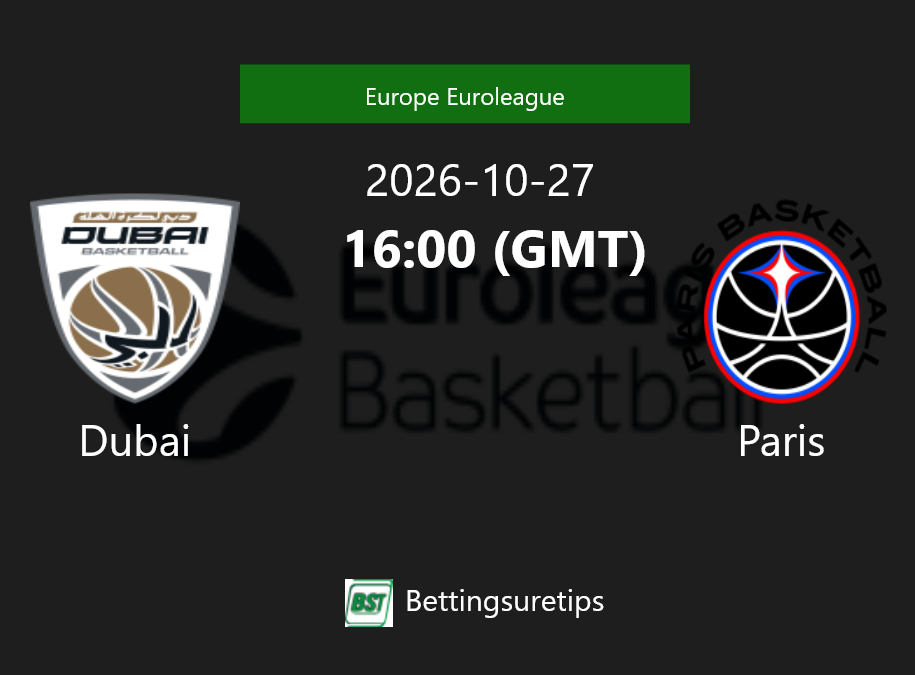 Dubai vs Paris Prediction and Pick - Europe Euroleague Dubai vs Paris Prediction and Pick - Europe Euroleague