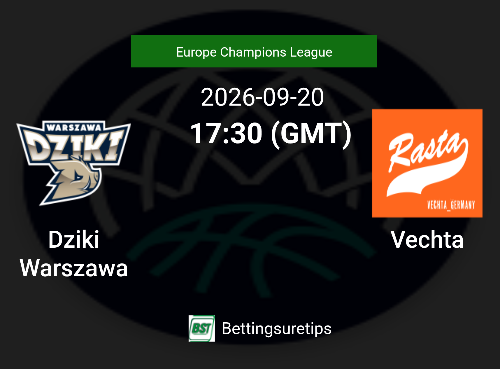 Dziki Warszawa vs Vechta Prediction and Pick - Europe Champions League Dziki Warszawa vs Vechta Prediction and Pick - Europe Champions League