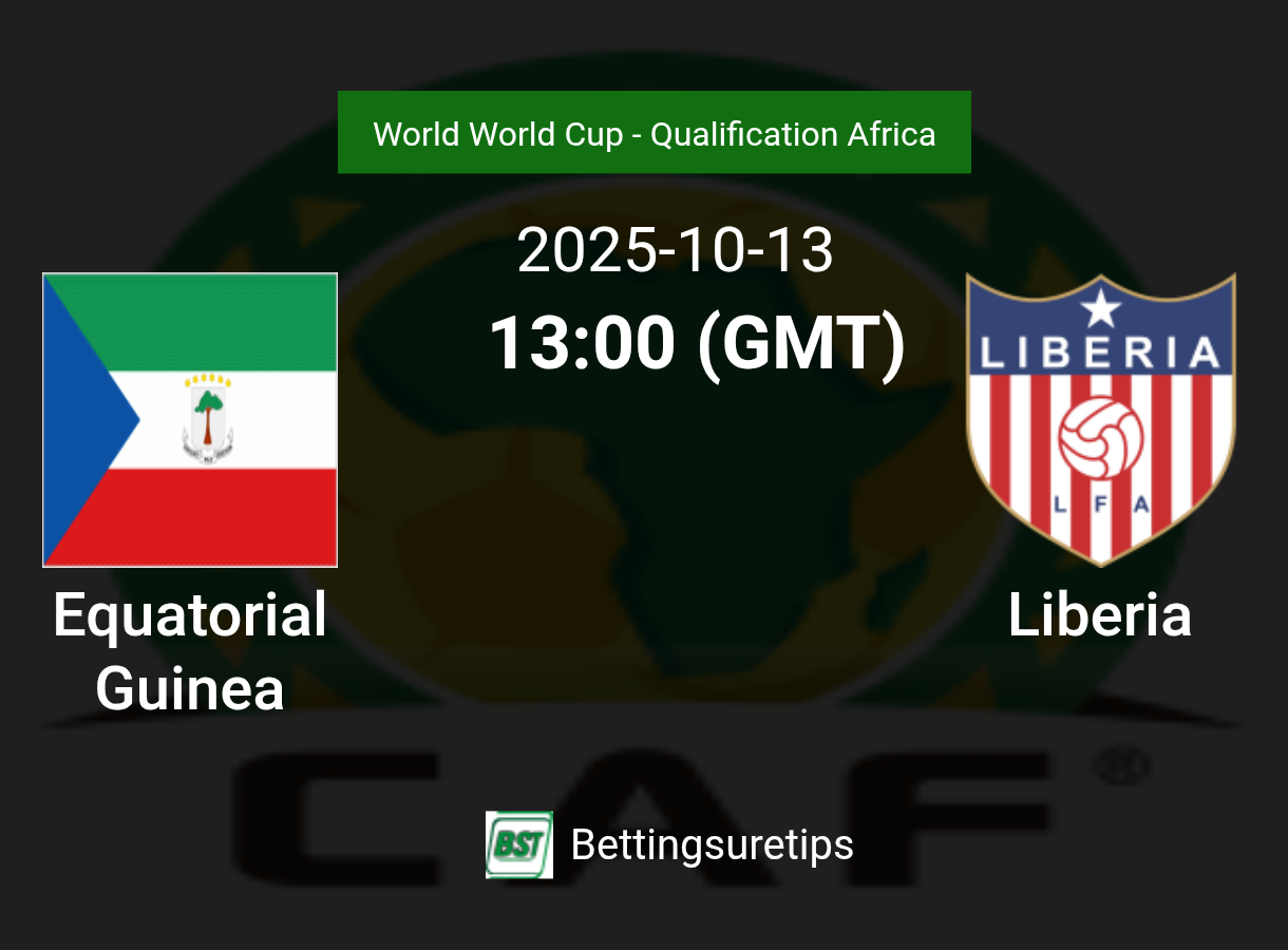 Equatorial Guinea vs Liberia Prediction Betting Tips & Correct Score