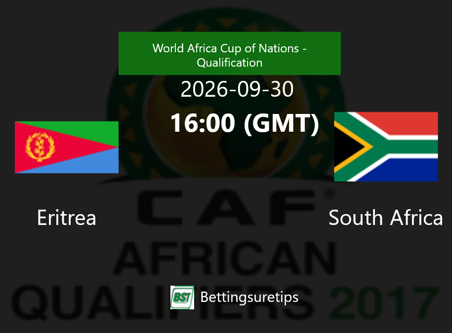 Eritrea vs South Africa Prediction Betting Tips & Correct Score
