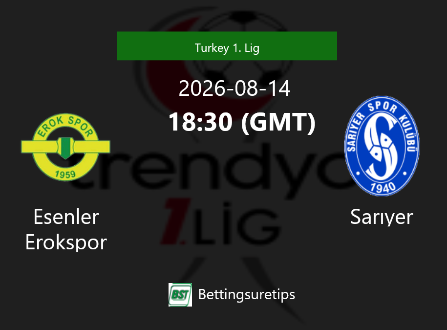 Esenler Erokspor vs Sar?yer Prediction Betting Tips & Correct Score