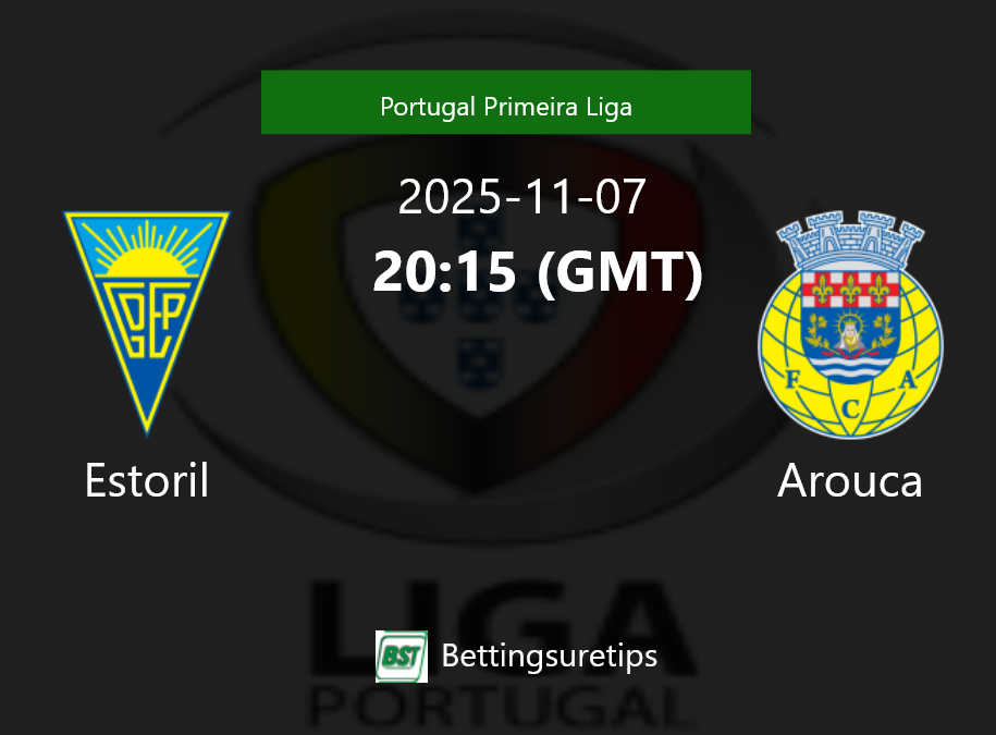 Estoril vs Arouca Prediction Betting Tips & Correct Score