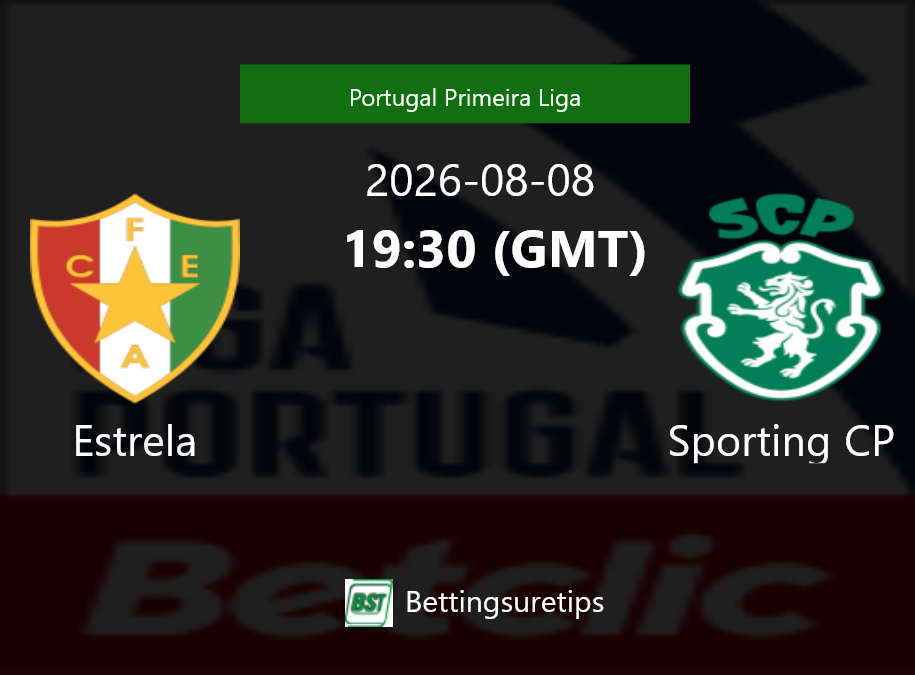 Estrela vs Sporting CP Prediction Betting Tips & Correct Score