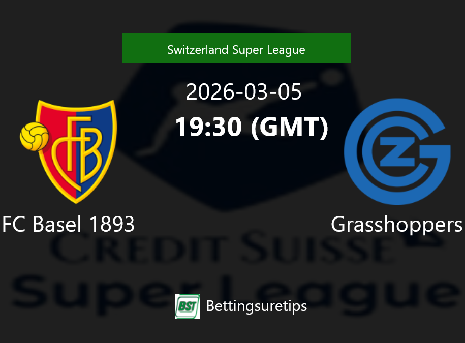 FC Basel 1893 vs Grasshoppers Prediction Betting Tips & Correct Score