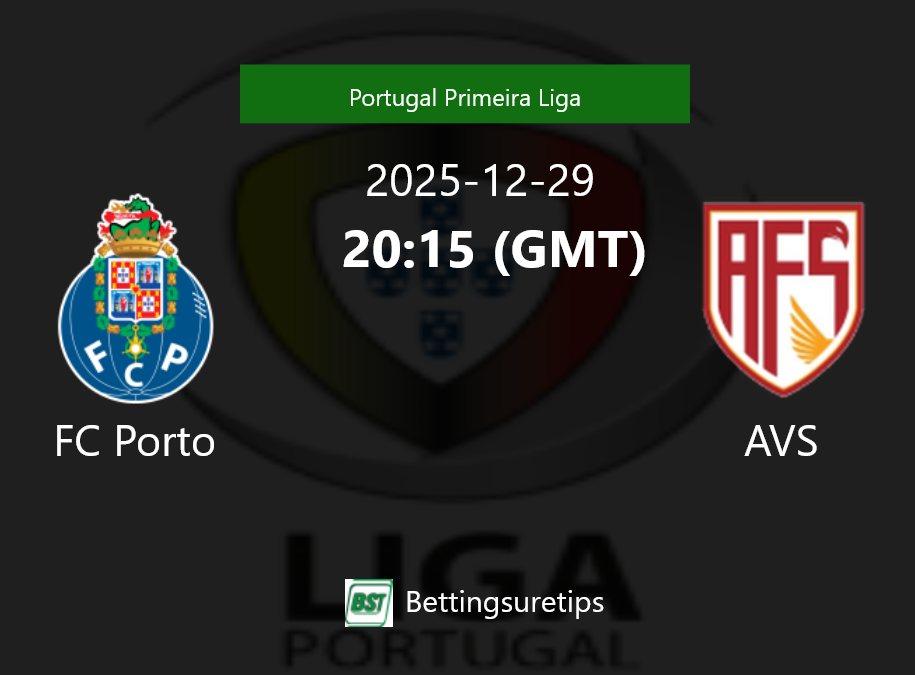 FC Porto vs AVS Prediction Betting Tips & Correct Score