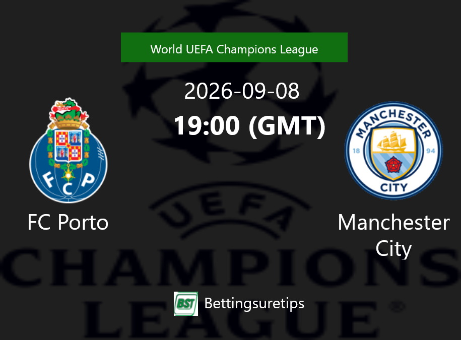 FC Porto vs Manchester City Prediction Betting Tips & Correct Score