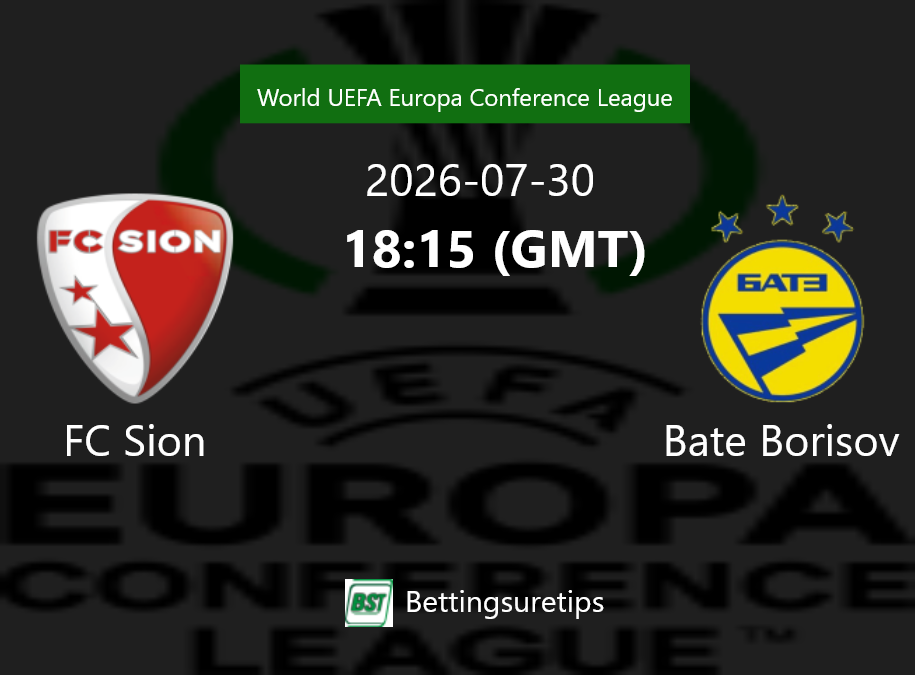FC Sion vs Bate Borisov Prediction Betting Tips & Correct Score