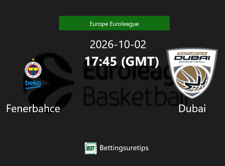 Fenerbahce vs Dubai Prediction and Pick - Europe Euroleague