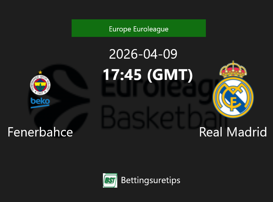 Fenerbahce vs Real Madrid Prediction and Pick - Europe Euroleague