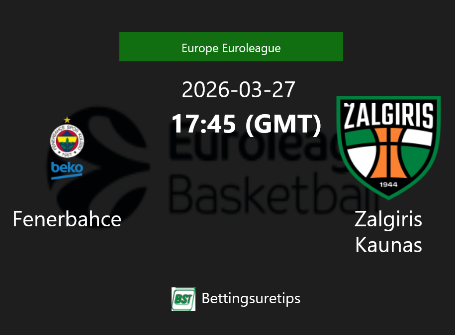 Fenerbahce vs Zalgiris Kaunas Prediction and Pick - Europe Euroleague