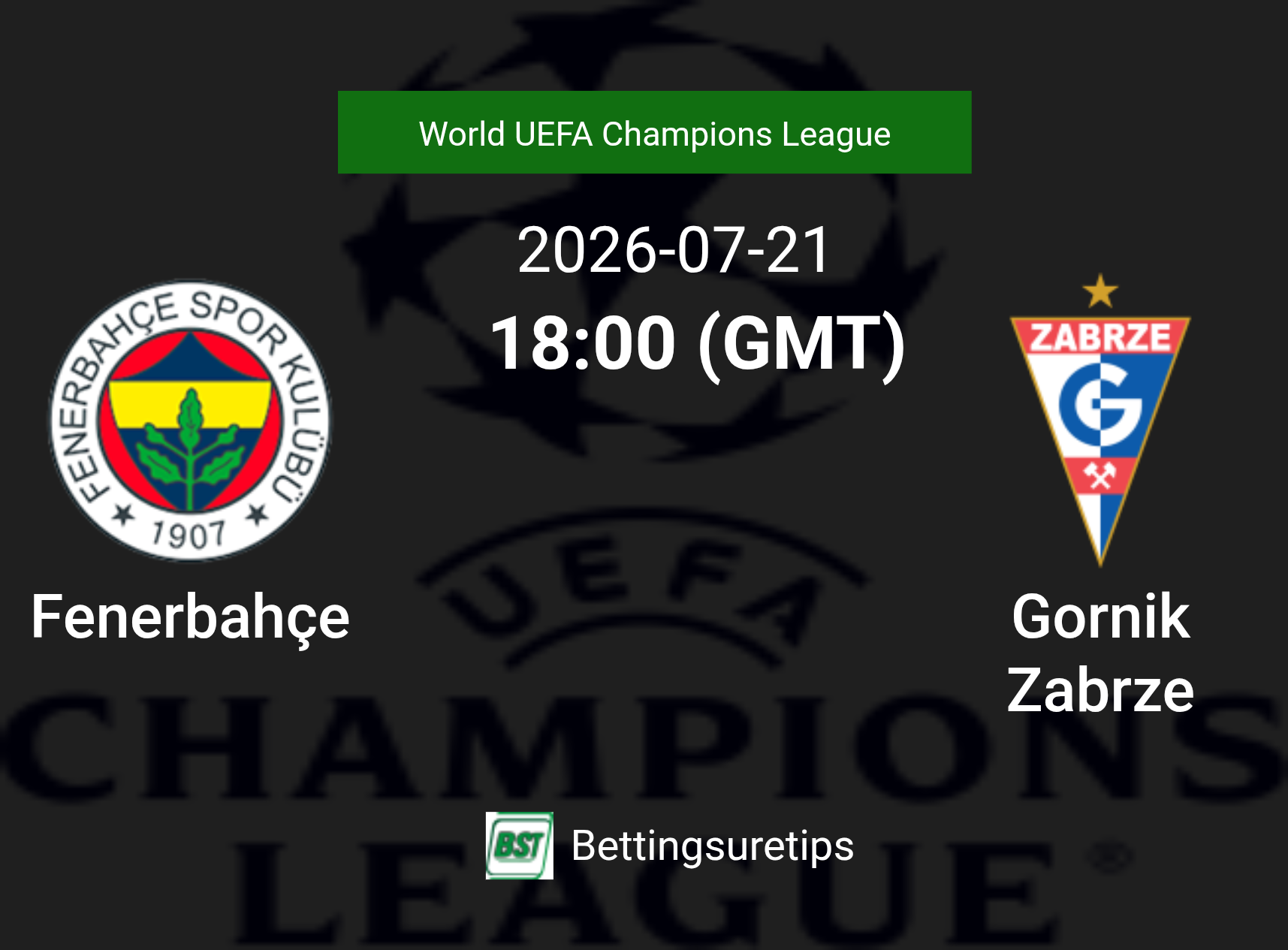 Fenerbahçe vs Gornik Zabrze Prediction Betting Tips & Correct Score