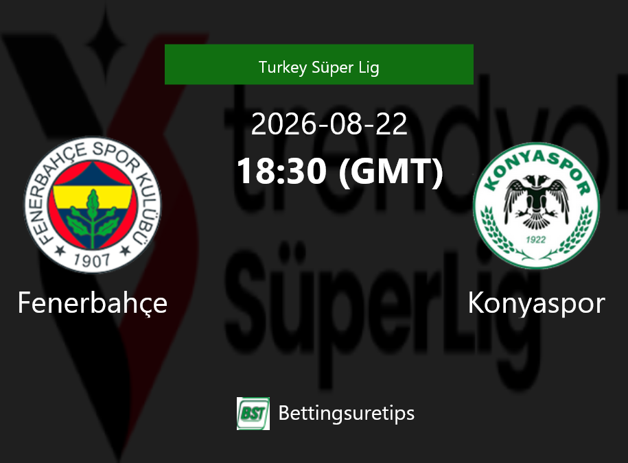 Fenerbahçe vs Konyaspor Prediction Betting Tips & Correct Score