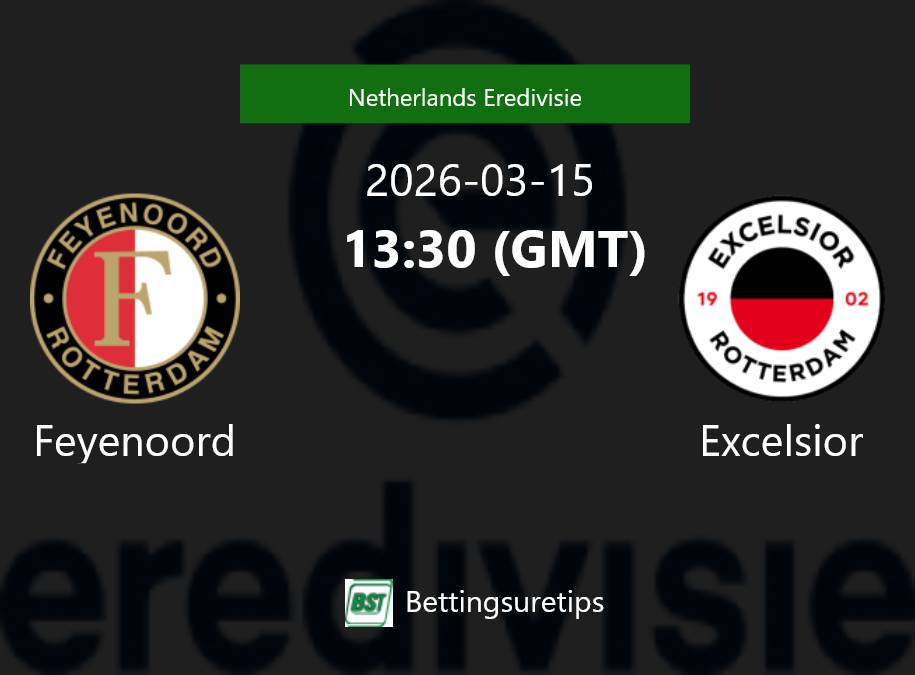 Feyenoord vs Excelsior Prediction Betting Tips & Correct Score