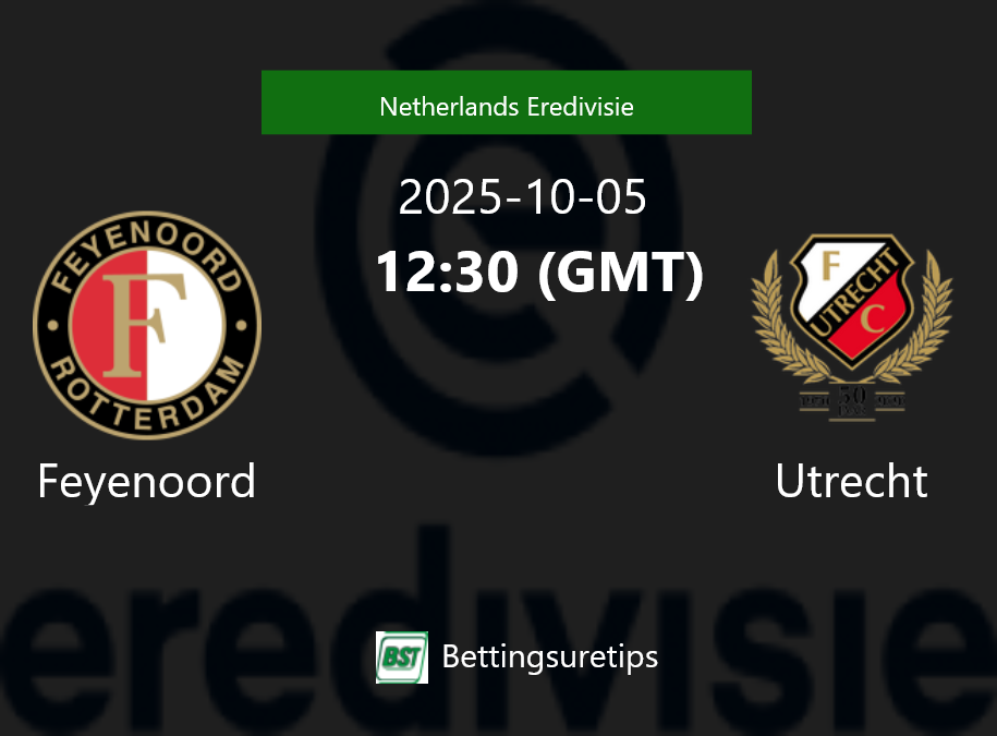 Feyenoord vs Utrecht Prediction Betting Tips & Correct Score