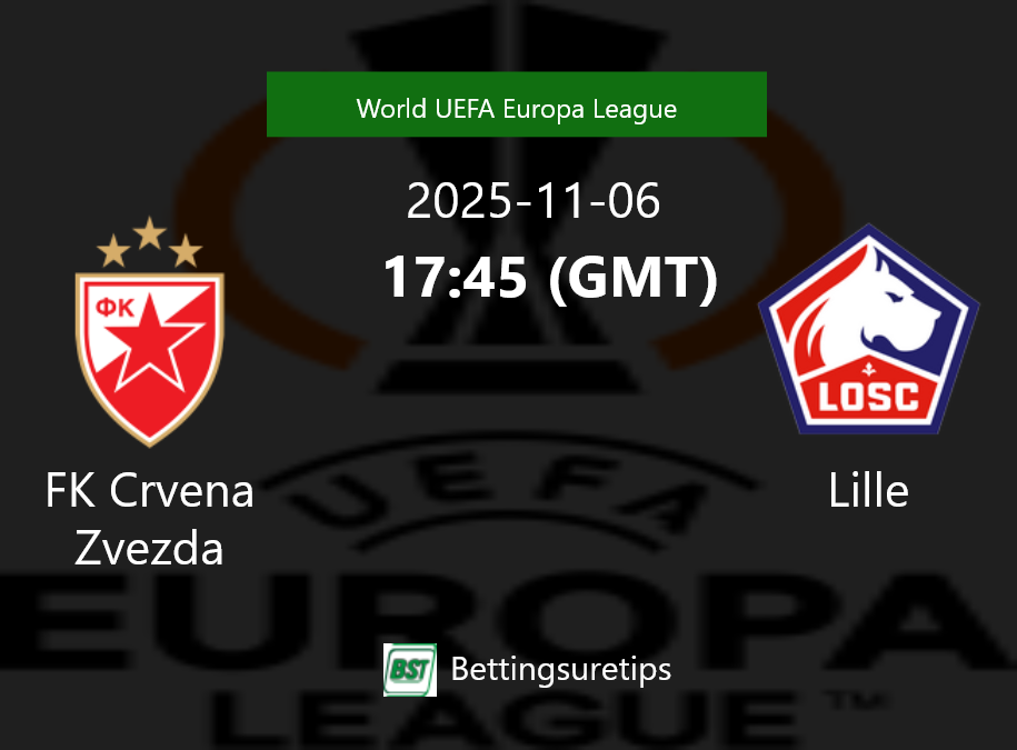 FK Crvena Zvezda vs Lille Prediction Betting Tips & Correct Score