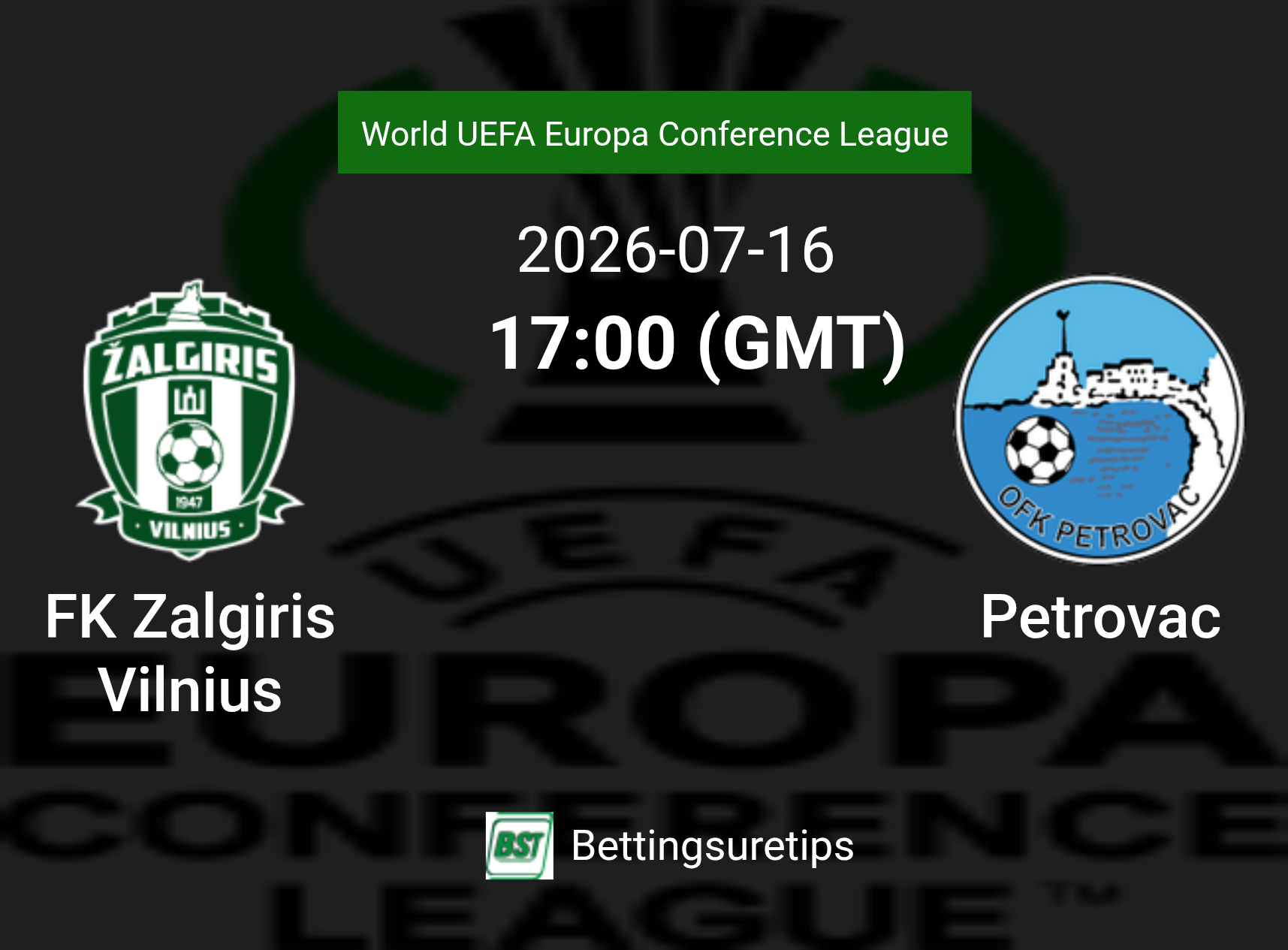 FK Zalgiris Vilnius vs Petrovac Prediction Betting Tips & Correct Score