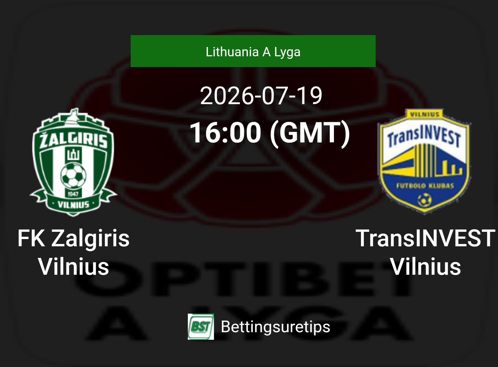 FK Zalgiris Vilnius vs TransINVEST Vilnius Prediction Betting Tips & Correct Score