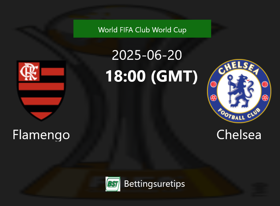 Flamengo vs Chelsea Prediction Betting Tips & Correct Score