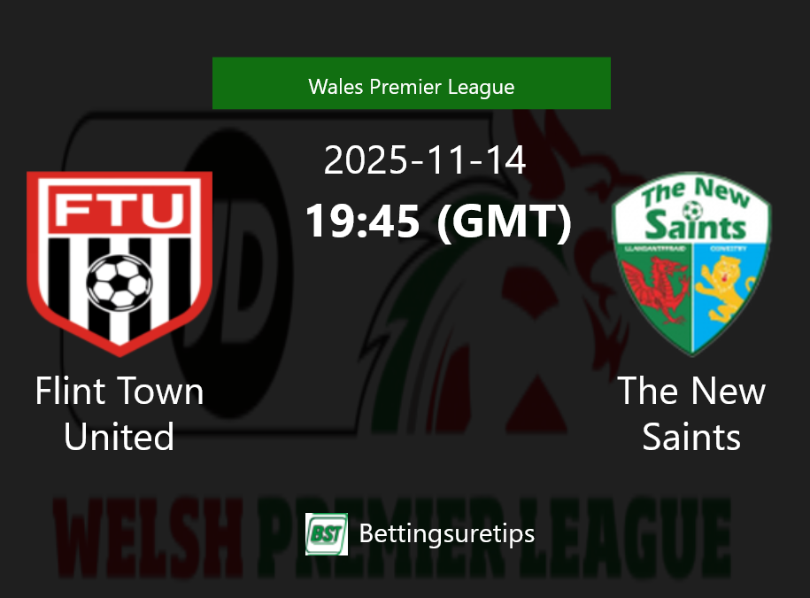 Flint Town United vs The New Saints Prediction Betting Tips & Correct Score