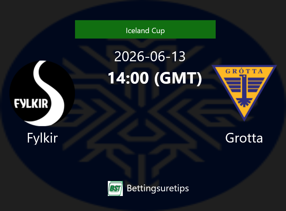 Fylkir vs Grotta Prediction Betting Tips & Correct Score