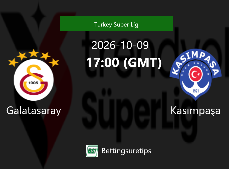 Galatasaray vs Kas?mpa?a Prediction Betting Tips & Correct Score